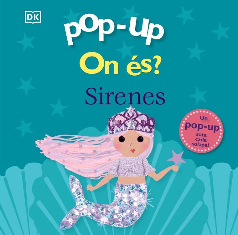 POP-UP ON ÉS? : SIRENES | 9788413493237 | SIRETT, DAWN