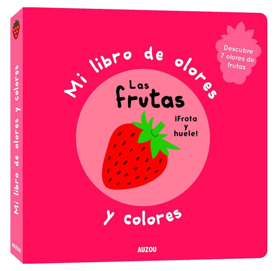 FRUTAS : MI LIBRO DE OLORES Y COLORES | 9782133850226 | MR. IWI