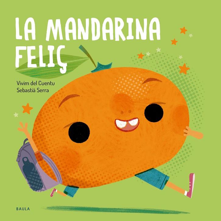 MANDARINA FELIÇ, LA | 9788447955145 | VIVIM DEL CUENTU ; SERRA BONILLA, SEBASTIÀ