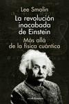 REVOLUCION INACABADA DE EINSTEIN, LA : MAS ALLA DE LA FISICA CUANTICA | 9788412138337 | SMOLIN, LEE