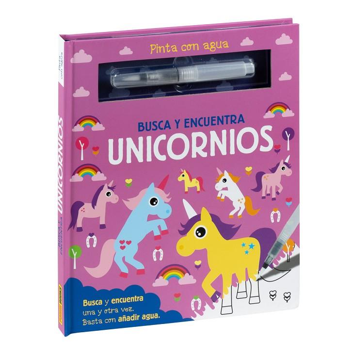 PINTA CON AGUA : BUSCA Y ENCUENTRA UNICORNIOS | 9788411013291