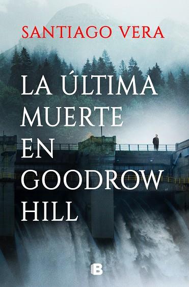 ÚLTIMA MUERTE EN GOODROW HILL, LA | 9788466674973 | VERA, SANTIAGO