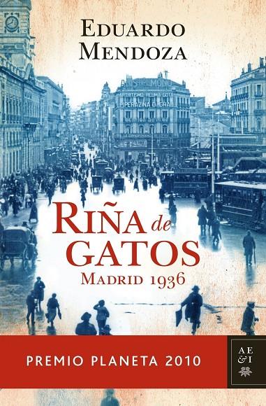 RIÑA DE GATOS : MADRID 1936 | 9788408097259 | MENDOZA, EDUARDO