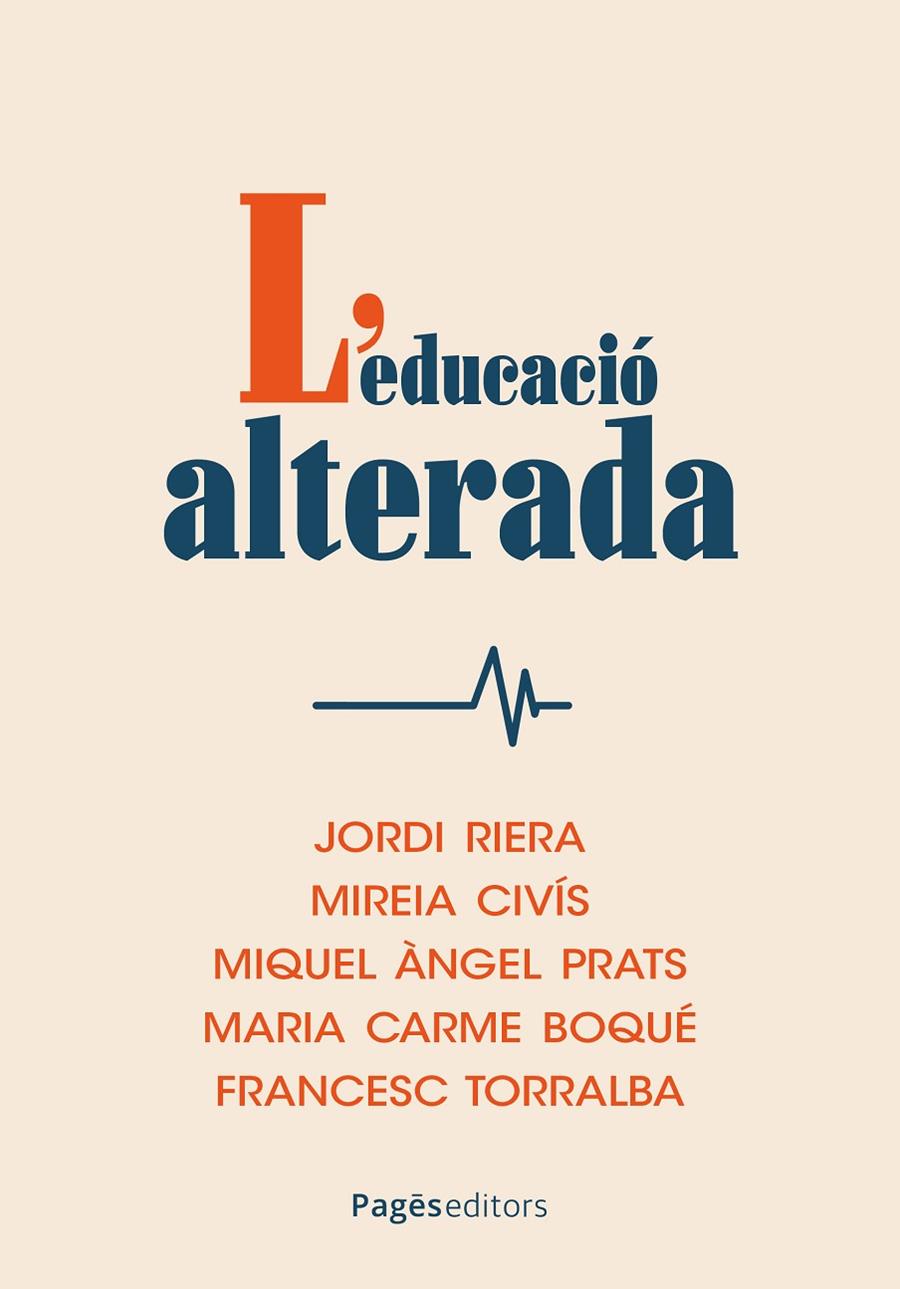 EDUCACIÓ ALTERADA, L' | 9788413037035 | RIERA, JORDI;CIVÍS, MIREIA;PRATS, MIQUEL ÀNGEL;BOQUÉ, MARIA CARME;TORRALBA, FRANCESC