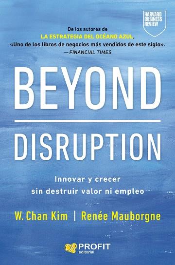 BEYOND DISRUPTION | 9791387796334 | KIM, W. CHAN ; MAUBORGNE, RENÉE A.
