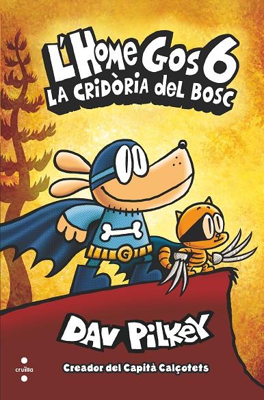 HOME GOS 6 : CRIDÒRIA DEL BOSC, LA | 9788466149112 | PILKEY, DAV