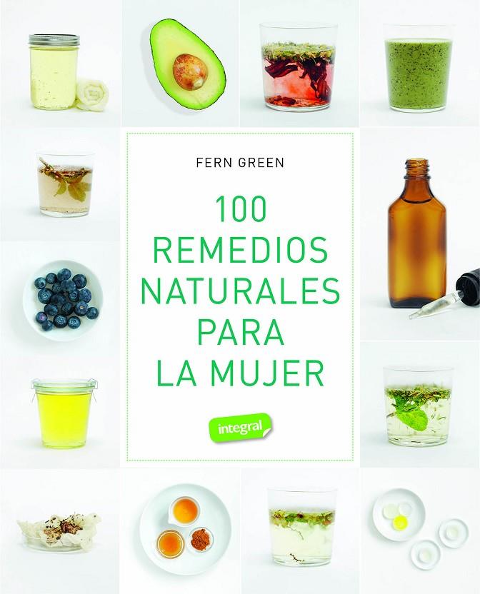 100 REMEDIOS NATURALES PARA LA MUJER | 9788491182313 | GREEN, FERN