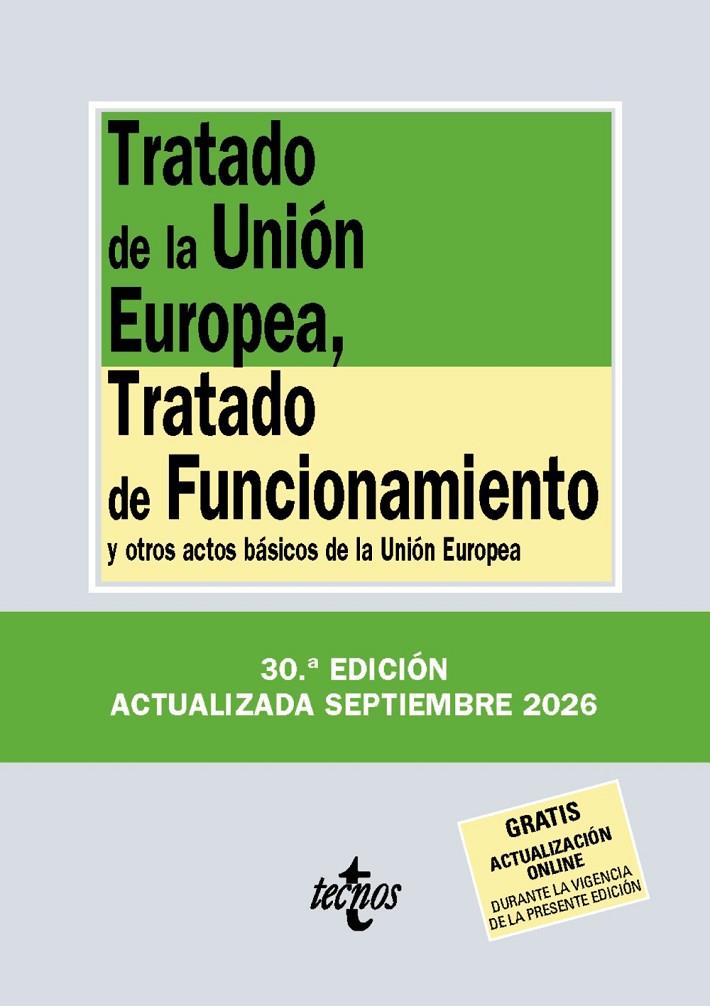 TRATADO DE LA UNIÓN EUROPEA, TRATADO DE FUNCIONAMIENTO ( 09/2026 ) | 9788430994373 | EDITORIAL TECNOS