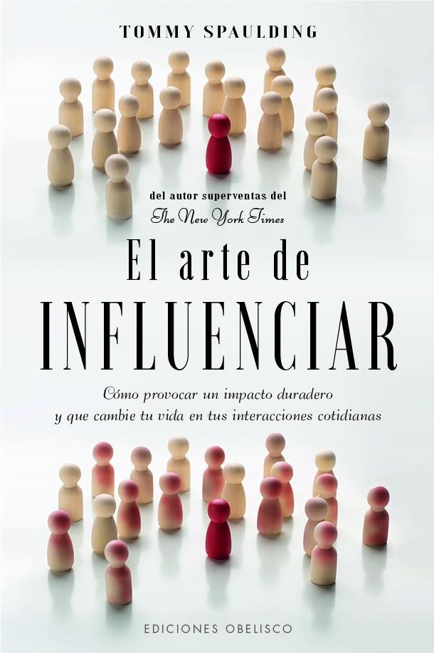 ARTE DE INFLUENCIAR, EL | 9788411720724 | SPAULDING, TOMMY