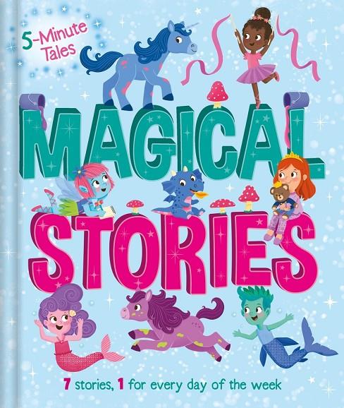 5 MINUTE TALES: MAGICAL STORIES | 9781803682716