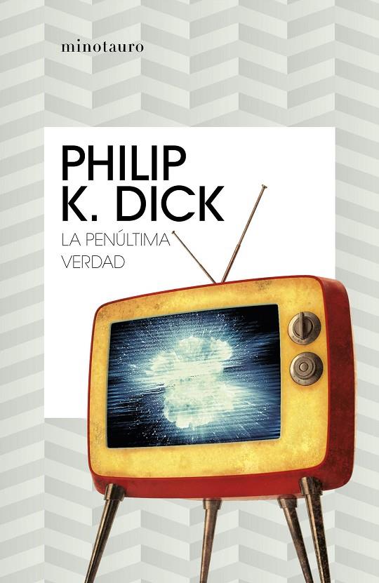 PENULTIMA VERDAD, LA | 9788445007334 | DICK, PHILIP K.