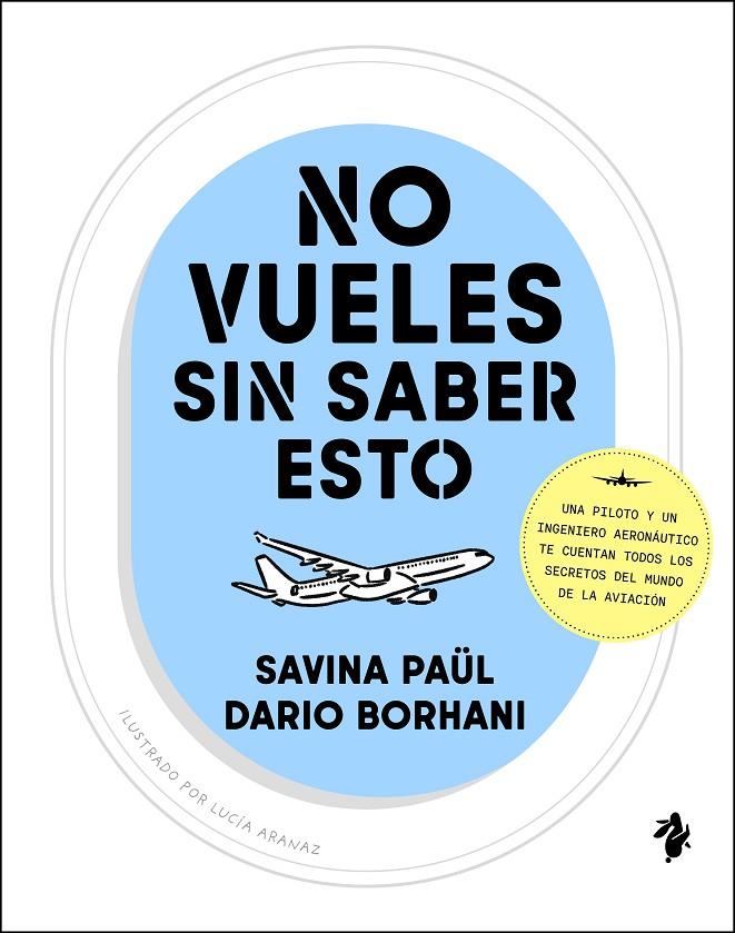 NO VUELES SIN SABER ESTO | 9791387936143 | PAÜL, SAVINA ; BORHANI, DARIO