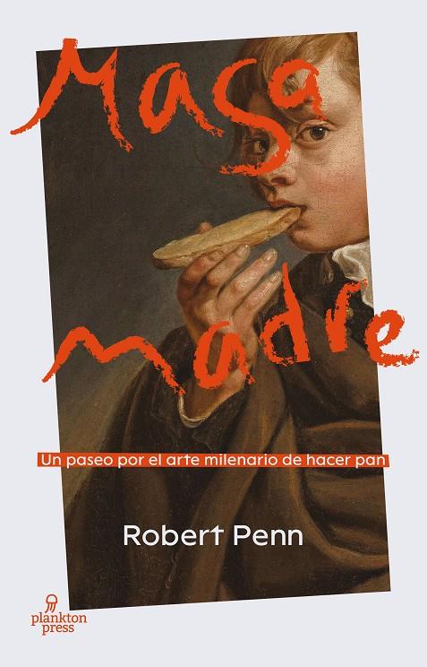 MASA MADRE | 9788419362070 | PENN, ROBERT