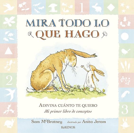 MIRA TODO LO QUE HAGO | 9788494176586 | MCBRATNEY, SAM ; JERAM, ANITA