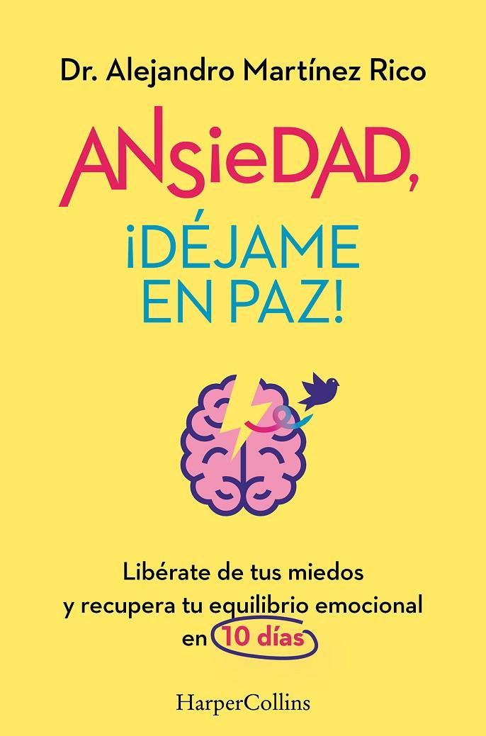 ANSIEDAD, ¡DÉJAME EN PAZ! | 9788419809834 | MARTÍNEZ RICO, DR. ALEJANDRO
