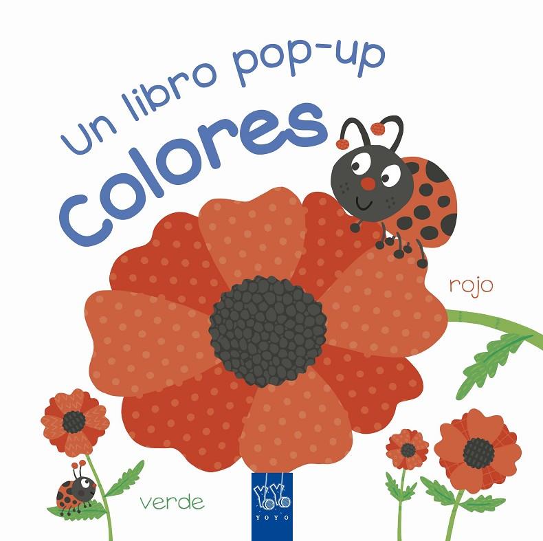 COLORES : UN LIBRO POP UP | 9788408231837 | YOYO