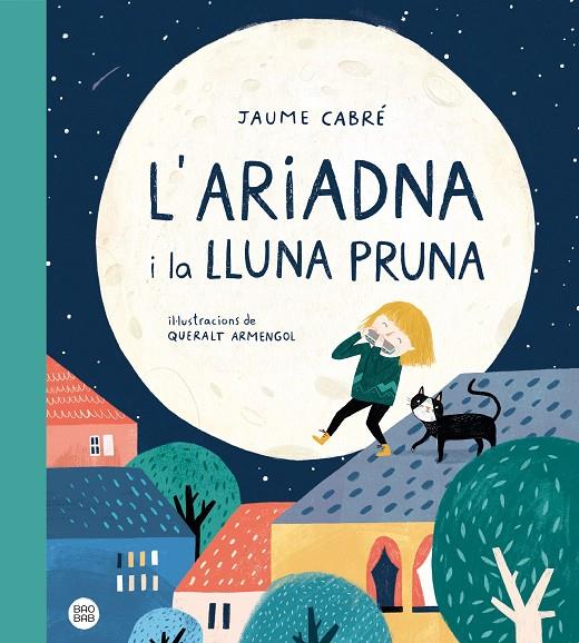 ARIADNA I LA LLUNA PRUNA, L' | 9788418135187 | CABRE, JAUME ; ARMENGOL, QUERALT