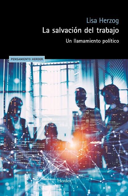 SALVACIÓN DEL TRABAJO : UN LLAMAMIENTO POLÍTICO | 9788425451782 | HERZOG, LISA