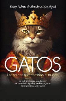 GATOS  | 9788410354166 | PEDRAZA, ESTHER ; DÍAZ-MIGUEL, ALMUDENA