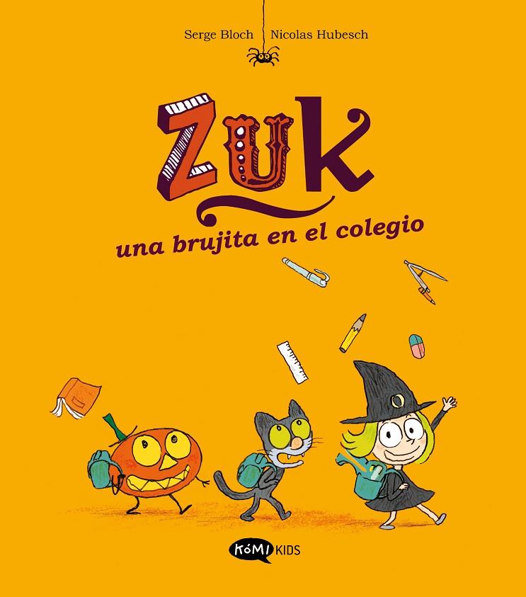 ZUK 2 : UNA BRUJITA EN EL COLEGIO | 9788419183286 | BLOCH, SERGE; HUBESCH, NICOLAS