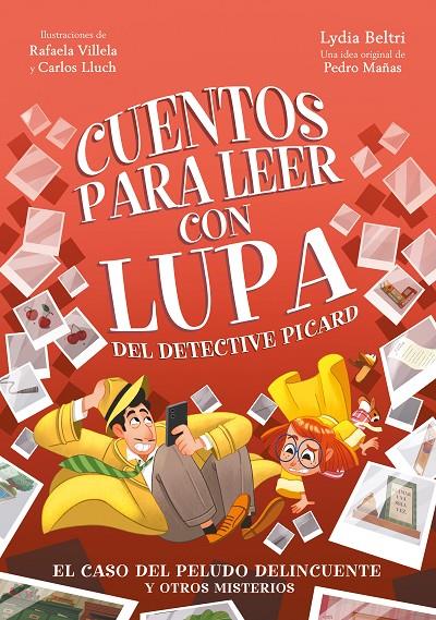 CUENTOS PARA LEER CON LUPA DEL DETECTIVE PICARD 2 : EL CASO DEL PELUDO DELINCUENTE Y OTROS MISTERIOS | 9788448866525 | BELTRI, LYDIA ; MAÑAS, PEDRO