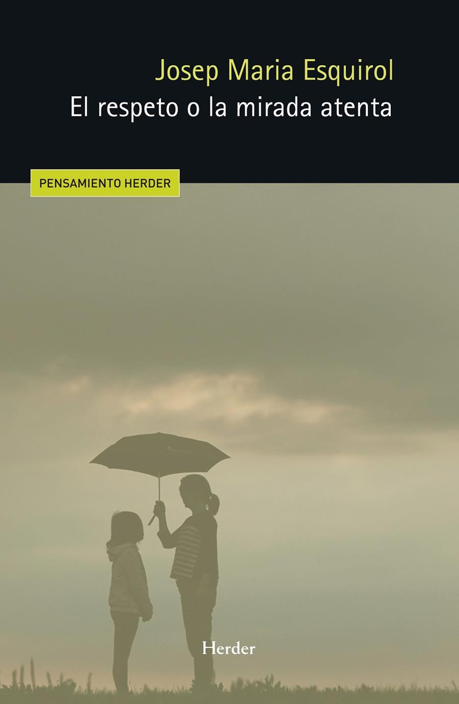 RESPETO O LA MIRADA ATENTA, EL | 9788425453052 | ESQUIROL, JOSEP MARÍA