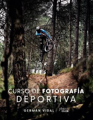 CURSO DE FOTOGRAFÍA DEPORTIVA | 9788441544369 | VIDAL PONCE, GERMÁN