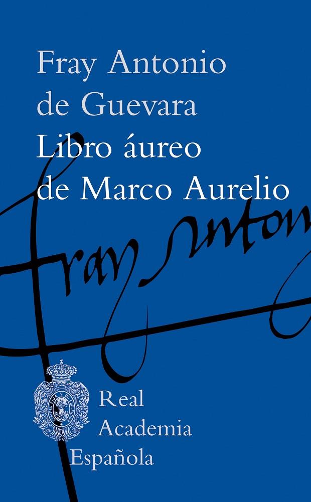 LIBRO ÁUREO DE MARCO AURELIO | 9788467081572 | FRAY ANTONIO DE GUEVARA