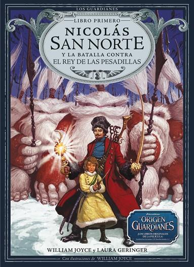 NICOLAS SAN NORTE Y LA BATALLA CONTRA EL REY DE LAS PESADILLAS | 9788483432426 | JOYCE, WILLIAM ; GERINGER, LAURA