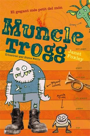 MUNCLE TROGG (CATALA) | 9788424637767 | FOXLEY, JANET