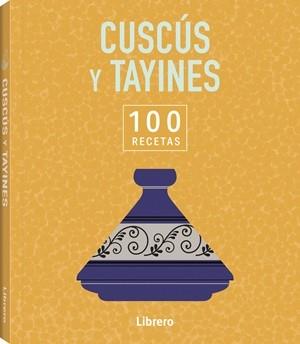 100 RECETAS CUSCUS Y TAYINES | 9789464992144