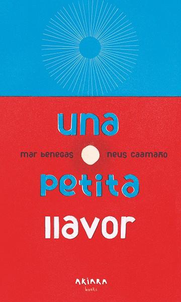 UNA PETITA LLAVOR | 9788417440770 | BENEGAS, MAR ; CAAMAÑO, NEUS