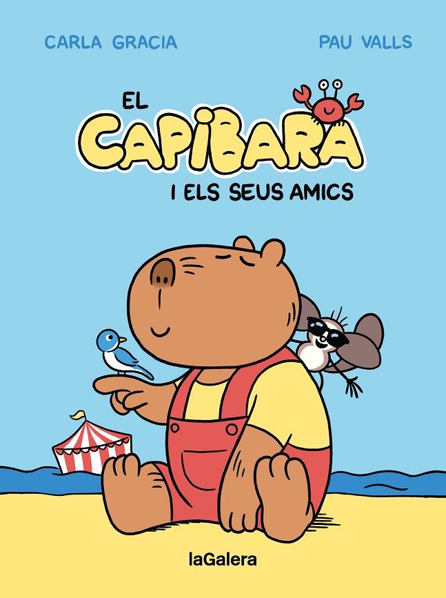CAPIBARA I ELS SEUS AMICS, EL | 9788424674403 | GRACIA MERCADÉ, CARLA ; VALLS PÉREZ, PAU