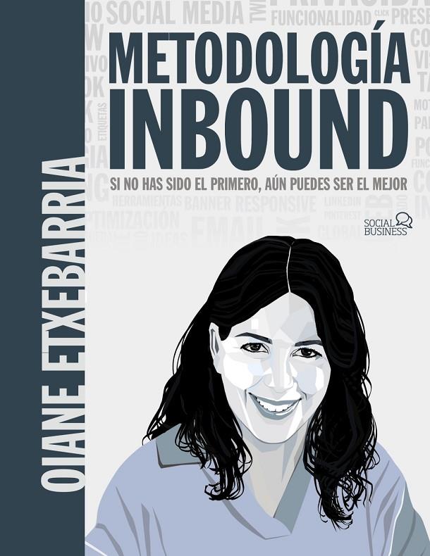 METODOLOGÍA INBOUND : SI NO HAS SIDO EL PRIMERO, AÚN PUEDES SER EL MEJOR | 9788441548039 | ETXEBARRIA TOBIAS, OIANE
