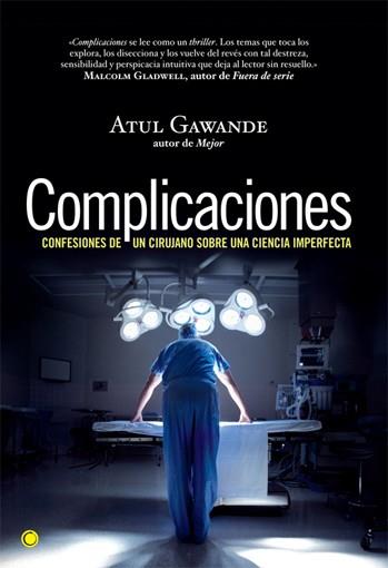 COMPLICACIONES: CONFESIONES DE UN CIRUAJANO SOBRE UNA CIENCI | 9788495348517 | GAWANDE, ATUL