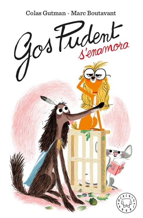 GOS PUDENT S'ENAMORA | 9788417552916 | GUTMAN, COLAS ; BOUTAVANT, MARC