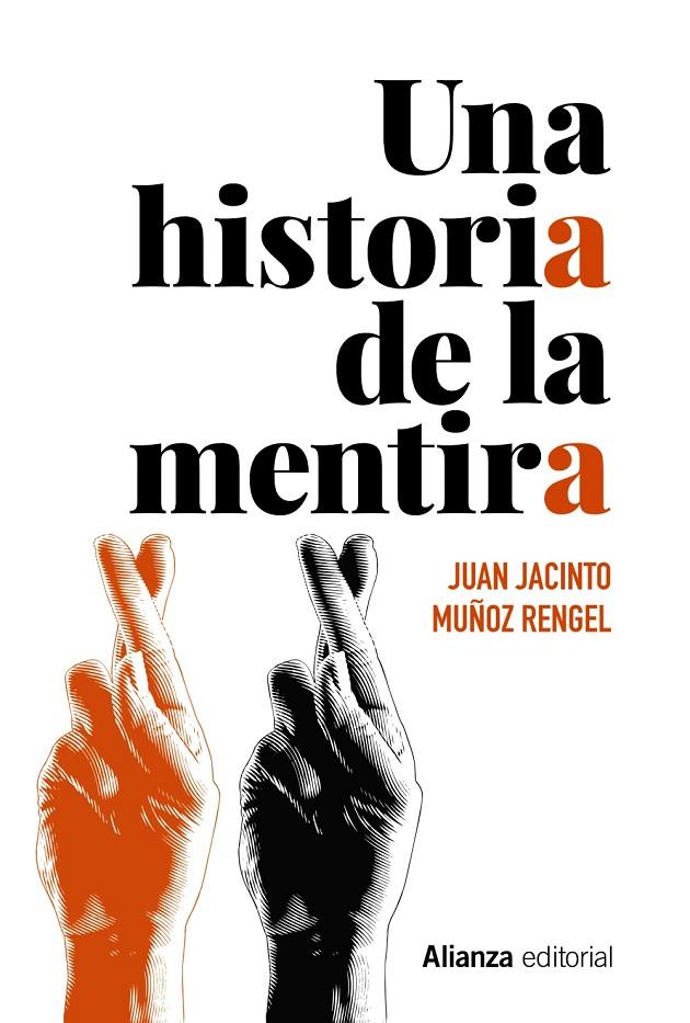 UNA HISTORIA DE LA MENTIRA | 9788491818892 | JACINTO, JUAN; RENGEL, MUÑOZ