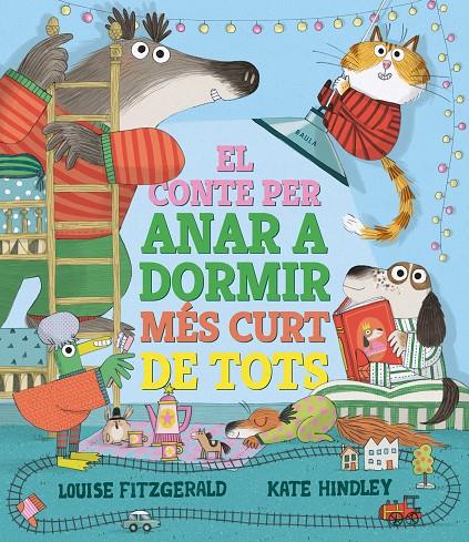 CONTE PER ANAR A DORMIR MÉS CURT DE TOTS, EL | 9788447950690 | FITZGERALD, LOUISE ; HINDLEY, KATE
