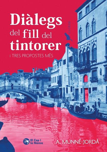 DIÀLEGS DEL FILL DEL TINTORER I TRES PROPOSTES MÉS | 9791387876357 | MUNNÉ-JORDÀ, A.