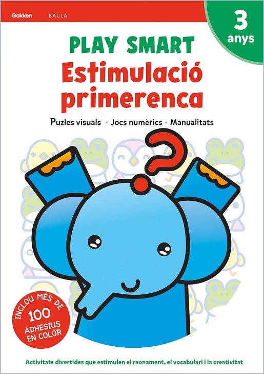 ESTIMULACIO PRIMERENCA 3 ANYS (PLAY SMART) | 9788447944101 | EQUIP GAKKEN