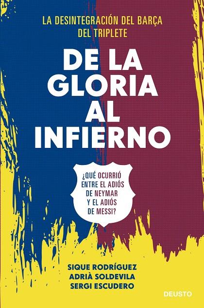 DE LA GLORIA AL INFIERNO | 9788423433506 | RODRÍGUEZ, SIQUE ; SOLDEVILA, ADRIÀ ; ESCUDERO, SERGI 