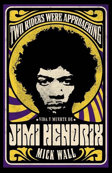 VIDA Y MUERTE DE JIMI HENDRIX | 9788411481045 | WALL, MICK