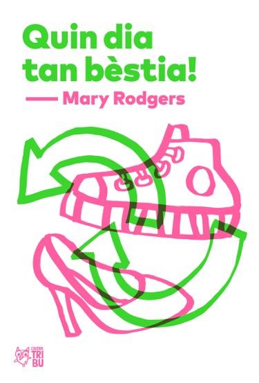 QUIN DIA TAN BESTIA! | 9788494911019 | ROGERS, MARY