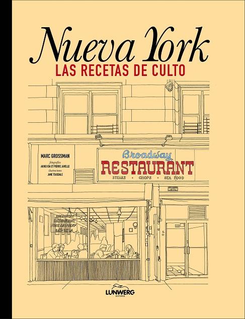 NUEVA YORK : LAS RECETAS DE CULTO | 9788418260834 | GROSSMAN, MARC