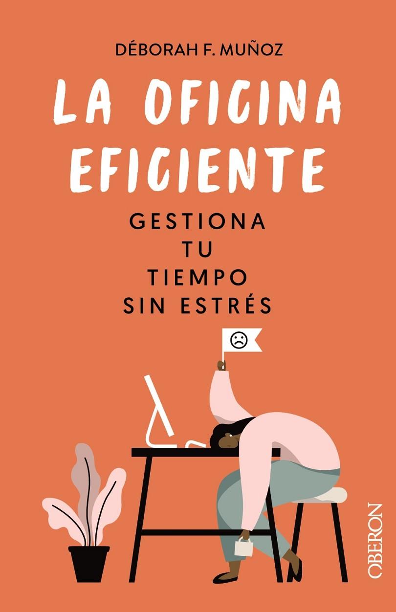 OFICINA EFICIENTE : GESTIONA TU TIEMPO SIN ESTRÉS | 9788441546554 | MUÑOZ, DÉBORAH F.