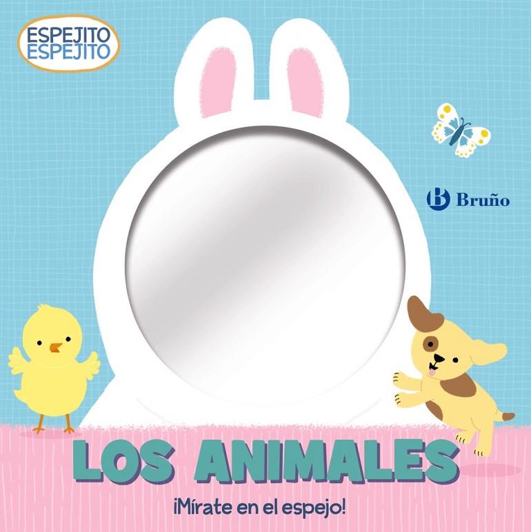ESPEJITO, ESPEJITO :  LOS ANIMALES | 9788469663431 | BAGGALEY, CLARE
