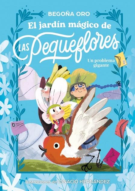 JARDÍN MÁGICO DE LAS PEQUEFLORES 2 : UN PROBLEMA GIGANTE | 9788448873837 | ORO, BEGOÑA