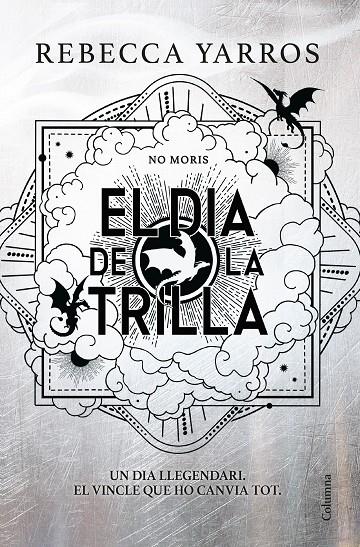 DIA DE LA TRILLA (CATALÀ), EL | 9788466435673 | YARROS, REBECCA
