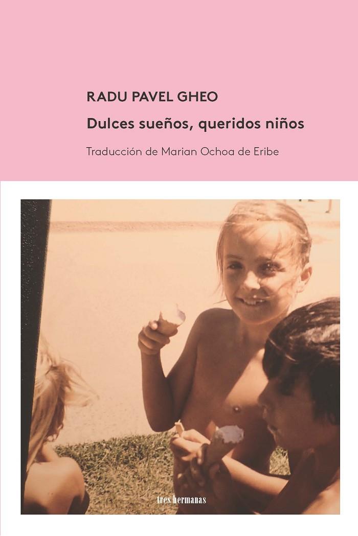 DULCES SUEÑOS, QUERIDOS NIÑOS | 9788412094367 | PAVEL GHEO, RADU