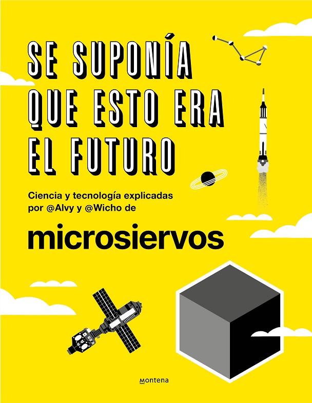 SE SUPONÍA QUE ESTO ERA EL FUTURO | 9788418038044 | IBÁÑEZ (ALVY), ÁLVARO ; PEDREIRA (WICHO), JAVIER ; MICROSIERVOS,